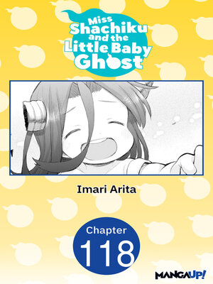 cover image of Miss Shachiku and the Little Baby Ghost, Chapter 118